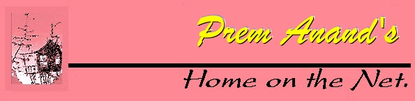 Prem Anand's Home on the Net.